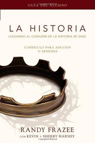 La Historia curriculo, guia del alumno: Llegando al corazon de La Historia de Dios (Historia / Story) (Spanish Edition)