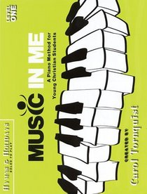 Music in Me - A Piano Method for Young Christian Students: Hymns and Holidays Level 1 (Sacred Folio)