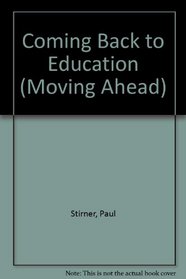 Coming Back to Education (Moving Ahead)