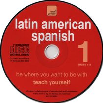 Latin American Spanish: Be Where You Want to Be with Teach Yourself