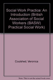 Social Work Practice: An Introduction (British Association of Social Workers (BASW) Practical Social Work)