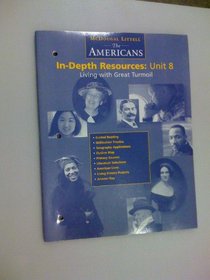 The Americans In-depth Resources: Unit 8 Living with Great Turmoil