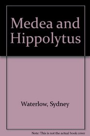 Medea and Hippolytus