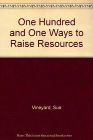 One Hundred and One Ways to Raise Resources (Brainstorm Series)