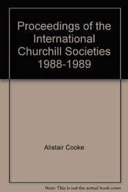 Proceedings of the International Churchill Societies, 1988-1989