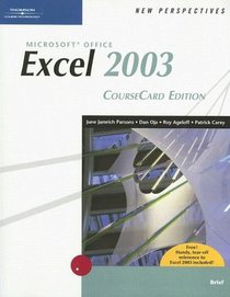 New Perspectives on Microsoft Office Excel 2003, Brief, CourseCard Edition (New Perspectives)