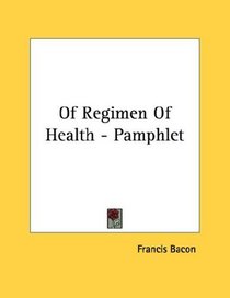 Of Regimen Of Health - Pamphlet