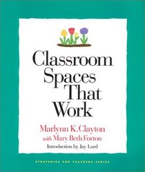 Classroom Spaces That Work (Strategies for Teachers Series, 3)