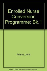 Enrolled Nurse Conversion Programme: Bk.1