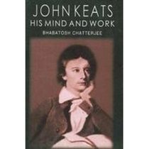 John Keats: His Mind and Work
