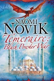 Black Powder War (Temeraire, Bk 3)