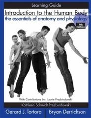 Introduction to the Human Body: Ahe Essentials of Anatomy  the Physiology
