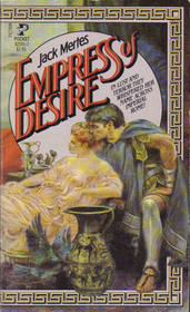 Empress of Desire: In Lust and Terror They Whispered Her Name Across Imperial Rome
