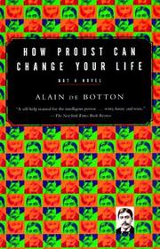 How Proust Can Change Your Life: Not a Novel