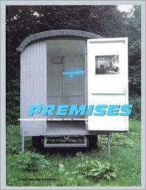 Premises: Invested Spaces in Visual Arts, Architecture, & Design from France : 1958-1998 (Guggenheim Museum Publications)