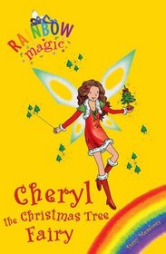 Cheryl the Christmas Tree Fairy (Rainbow Magic)