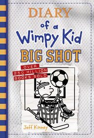 Big Shot (Diary of a Wimpy Kid, Bk 16)