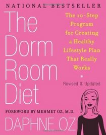 The Dorm Room Diet: The 10-Step Program for Creating a Healthy Lifestyle Plan That Really Works