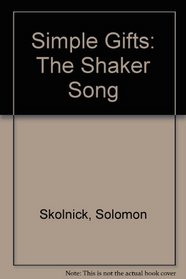 Simple Gifts: The Shaker Song
