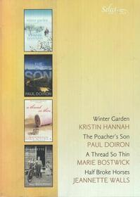 Select Editions - Winter Garden, The Poacher's Son, A Thread so Thin, Half Broke Horses