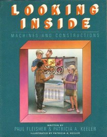 Looking Inside Machines and Constructions
