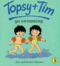 Topsy and Tim Go Swimming (Topsy & Tim picture Puffins)