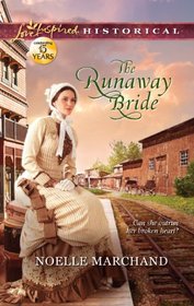 The Runaway Bride (Love Inspired Historical, No 145)