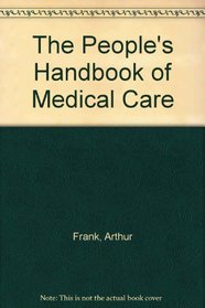 The People's Handbook of Medical Care