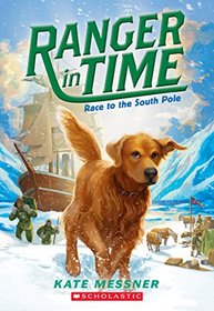 Race to the South Pole (Ranger in Time, Bk 4)
