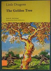 Little Dragons: The Golden Tree (Little dragons / Sheila K. McCullagh)