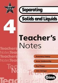 New Star Science: Year 4: Separating Solids and Liquids Teacher Notes