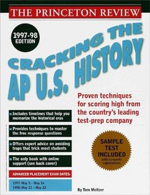 Cracking the AP U.S. History Exam, 1997-98 Edition (Annual)