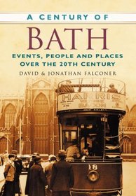 A Century of Bath (Century of South of England)