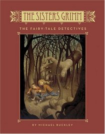The Fairy-Tale Detectives (Sisters Grimm, Bk 1)