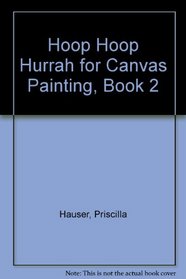 Hoop Hoop Hurrah for Canvas Painting, Book 2