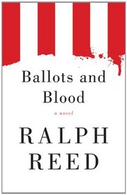 Ballots and Blood: A Novel