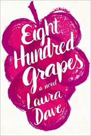 Eight Hundred Grapes: A Novel