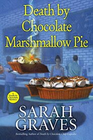 Death by Chocolate Marshmallow Pie (A Death by Chocolate Mystery)