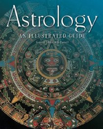 Astrology: An Illustrated Guide (Illustrated Guides): An Illustrated Guide (Illustrated Guides)