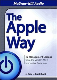 The Apple Way: 12 Management Lessons from the World's Most Innovative Company, 4-cd set