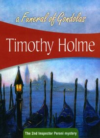 A Funeral of Gondolas (Inspector Peroni, Bk 2)