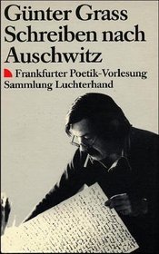 Schreiben nach Auschwitz: Frankfurter Poetik-Vorlesung (Sammlung Luchterhand) (German Edition)