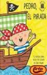 Pedro El Pirata/ Pirate Pete (Cuentos Sin Fin / Stories With No End) (Spanish Edition)