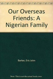 Our Overseas Friends: A Nigerian Family