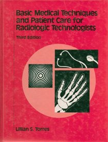 Basic Medical Techniques and Patient Care for Radiologic Technologists