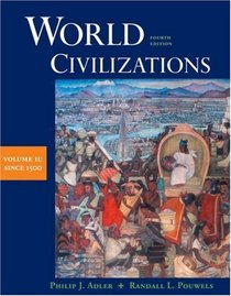 World Civilizations : Volume II: Since 1500