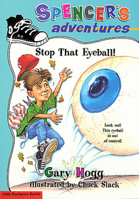 Stop That Eyeball! (Spencer's Adventures, Bk 1)