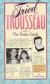 Tried and Trousseau: The Bride Guide