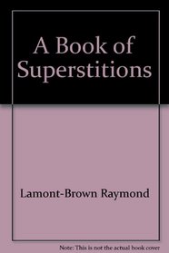 A book of superstitions