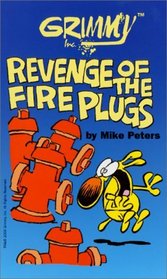 Grimmy: Revenge of the Fireplugs (Mother Goose And Grimm)